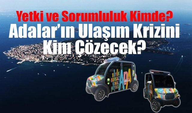 Adalar’da Elektrikli Araç Düzenlemesi Sokakları Karıştırdı!