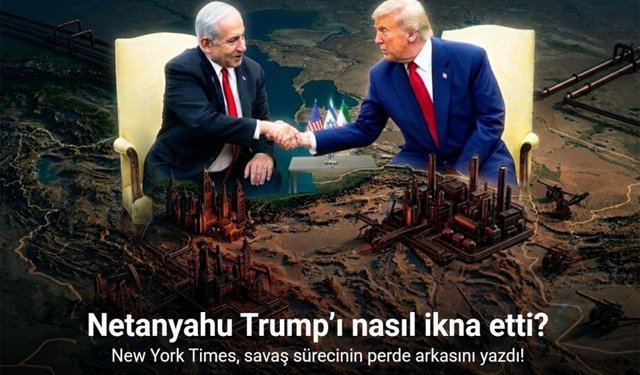 Netanyahu'nun Trump'ı İran'la savaşa ikna ettiği sürecin perde arkası!