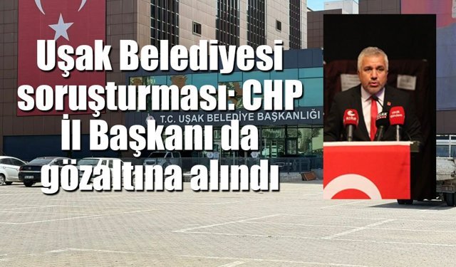 Uşak Belediyesi Soruşturmasında İkinci Dalga: 28 Gözaltı