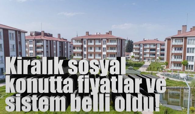 Kiralık sosyal konutta fiyatlar ve sistem belli oldu!