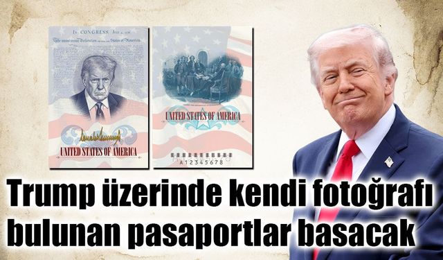 ABD, 250. kuruluş yıldönümünde üzerinde Trump fotoğrafı bulunan pasaportlar basacak