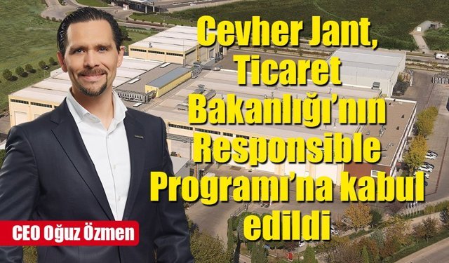 Cevher Jant, Ticaret Bakanlığı’nın Responsible Programı’na kabul edildi