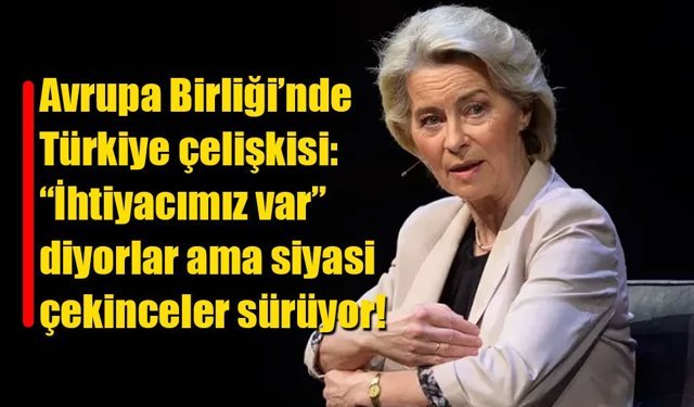 Ursula von der Leyen: Avrupa’yı korumak için birlik şart