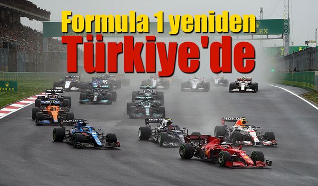 Formula 1 yeniden Türkiye'de