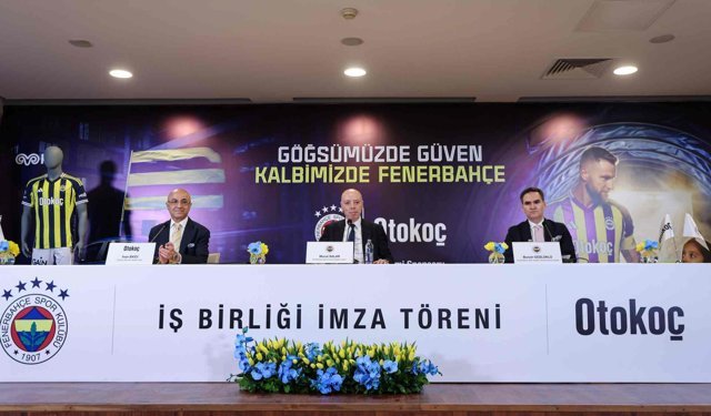 Otokoç ve Fenerbahçe, "Göğsümüzde Güven, Kalbimizde Fenerbahçe" Diyerek İmzaları Attı