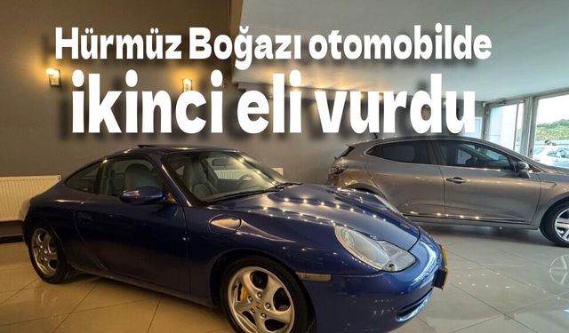 Hürmüz Boğazı otomobilde ikinci eli vurdu