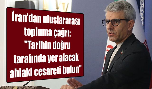 İran’dan dünyaya sert mesaj: “Sessizlik, kötülükle suç ortaklığıdır”