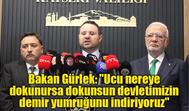 Bakan Gürlek’ten net mesaj: “Suçun olduğu yerde devletin demir yumruğu vardır”