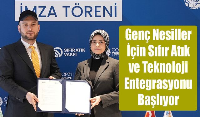 Genç Nesiller İçin Sıfır Atık ve Teknoloji Entegrasyonu Başlıyor