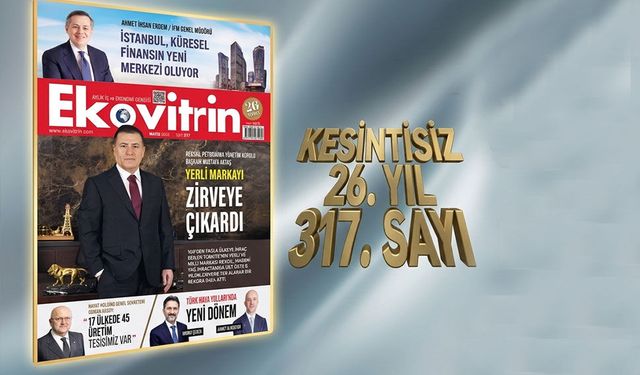 Ekovitrin Dergisi’nin mayıs sayısı raflarda yerini aldı