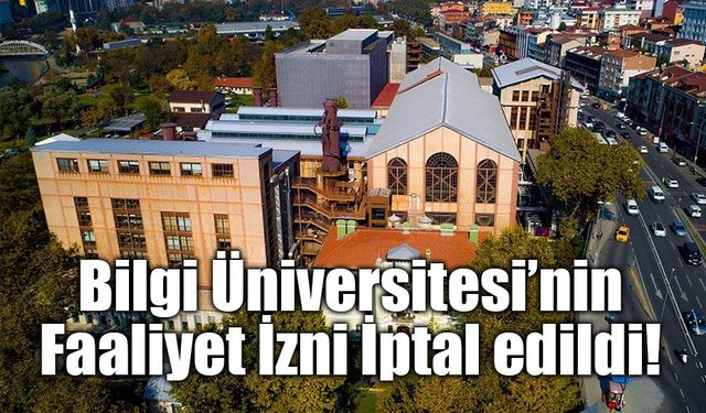 Faaliyet izni iptal edilen Bilgi Üniversitesi Mimar Sinan’a mı Devrediliyor? YÖK Mevzuatı Ne Diyor?