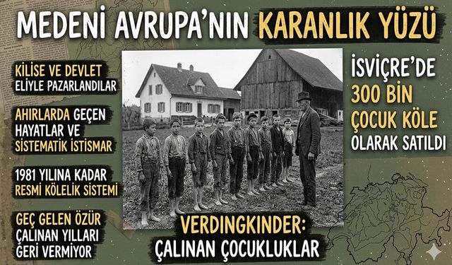 Medeni Avrupa'nın utanç duvarı: İsviçre'de satılan 300 bin çocuk köle