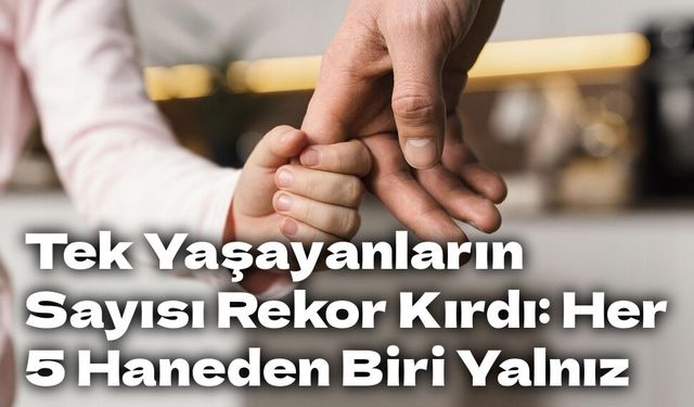 Türkiye’de Haneler Küçülüyor: Ortalama Hanehalkı 3 Kişiye Geriledi