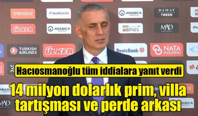 Villa, prim ve Terim gerilimi… Hacıosmanoğlu’ndan çok sert çıkış!