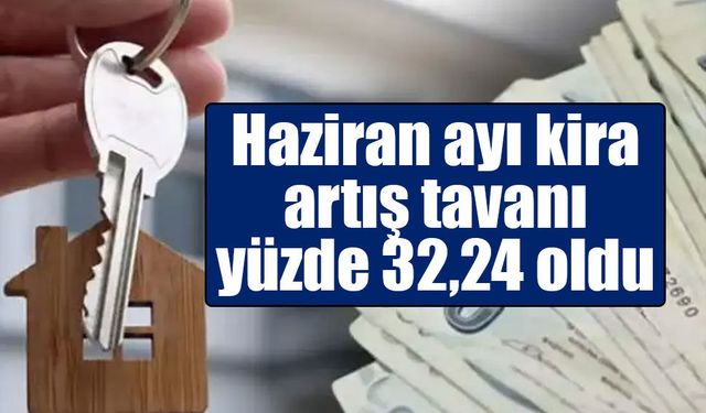 Haziran ayı kira artış oranı enflasyon verileriyle netleşti
