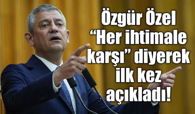 Özgür Özel'den dikkat çeken çıkış: "Her ihtimale karşı hazır bir parti olacak"