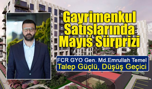 Mayısta konut satışlarına bayram tatili freni! FCR GYO Takvim Etkisine Dikkat Çekti