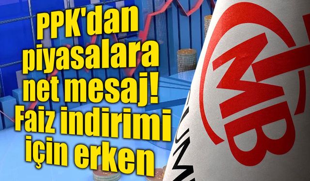 Merkez Bankası PPK özeti yayımladı: Faiz sabit, temkinli duruş devam