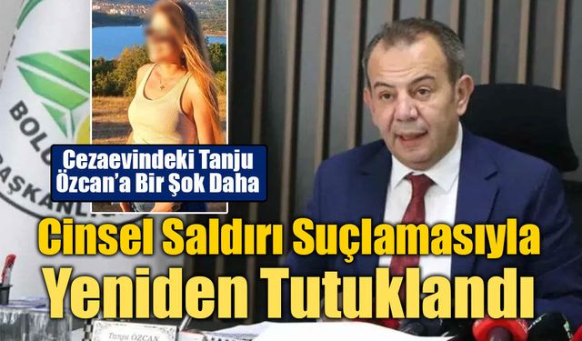Tanju Özcan hakkında ‘cinsel saldırı' suçlamasıyla ikinci tutuklama kararı