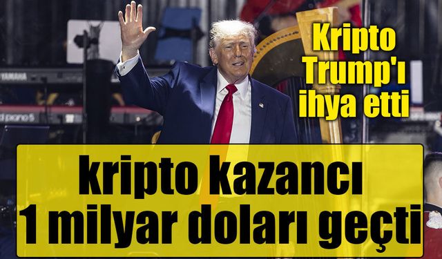 Trump'ın kripto kazancı 1 milyar doları geçti