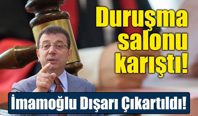 Mahkeme Başkanı Ekrem İmamoğlu'nu Salondan Dışarı Çıkarttı!