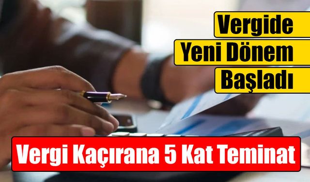 Resmi Gazete'de Yeni Vergi Düzenlemesi: Sahte Belge Düzenleyenlerden 5 Kat Teminat Alınacak