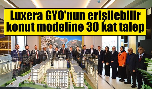 Luxera GYO'nun erişilebilir konut modeline 30 kat talep