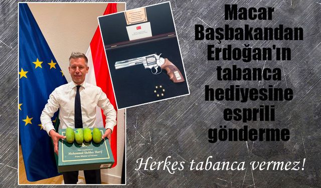 Macaristan Başbakanı'ndan Erdoğan'ın tabanca hediyesine esprili gönderme