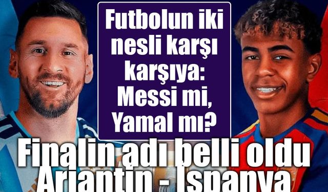 Dünya Kupası'nda dev final: Arjantin ile İspanya şampiyonluk için karşı karşıya