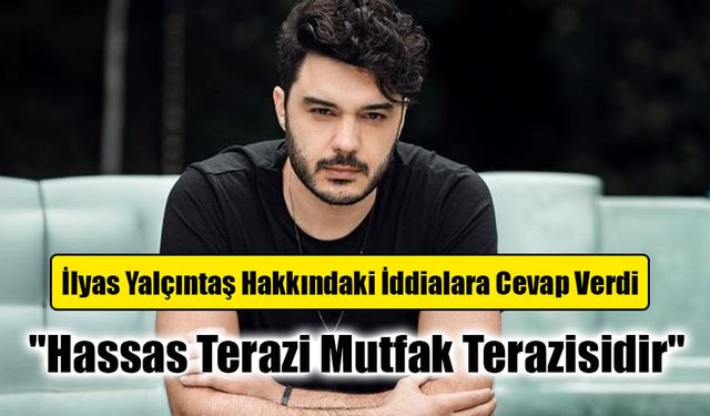 İlyas Yalçıntaş'tan Gözaltı Sonrası İlk Açıklama: "Evimde Yasaklı Madde Bulunmadı"