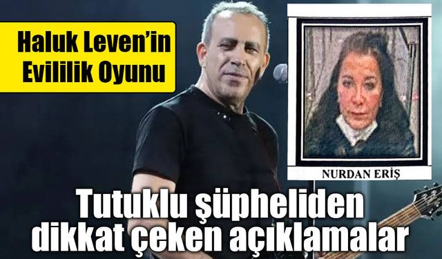 Haluk Levent soruşturmasında dikkat çeken ifade: "İsviçre'de evliliğimiz vardı, beni kullandı"
