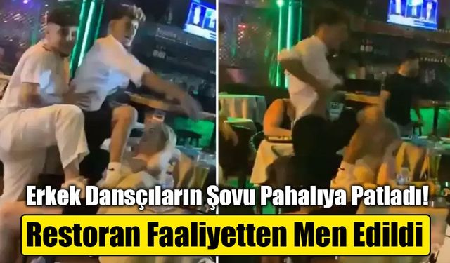 Tuhaf Dans Görüntüleri Sonrası Restoran Faaliyetten Men Edildi