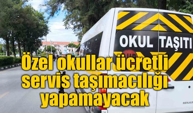 Danıştay'dan emsal karar! Özel okullar ücretli servis taşımacılığı yapamayacak
