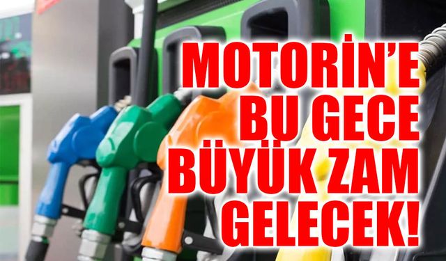 Motorine 3,50 TL zam kapıda: Yeni fiyatlar gece yarısından itibaren pompaya yansıyacak