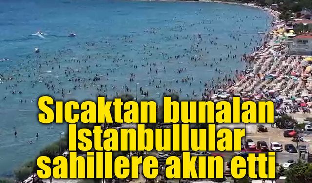 İstanbul'da sıcak hava etkisini artırdı: Silivri Kumluk Plajı doldu taştı