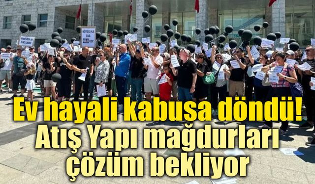 Atış Yapı mağdurlarından çağrı: "Bedelini vatandaş ödüyor"