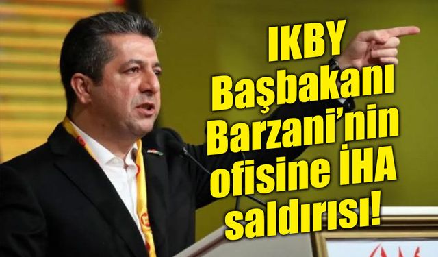 Barzani’nin ofisine İHA saldırısı! Erbil’de peş peşe iki hedef vuruldu
