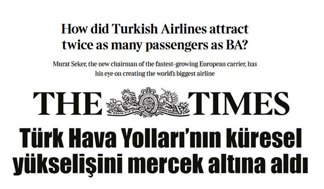 The Times, Türk Hava Yolları’nın küresel yükselişini mercek altına aldı