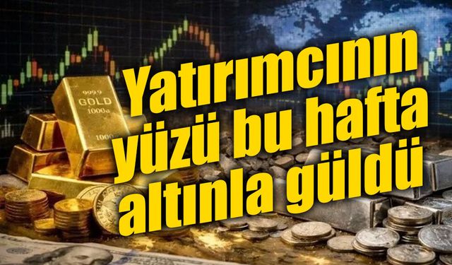 Haftanın yatırım şampiyonu altın oldu: Gram altın yüzde 4,91 yükseldi