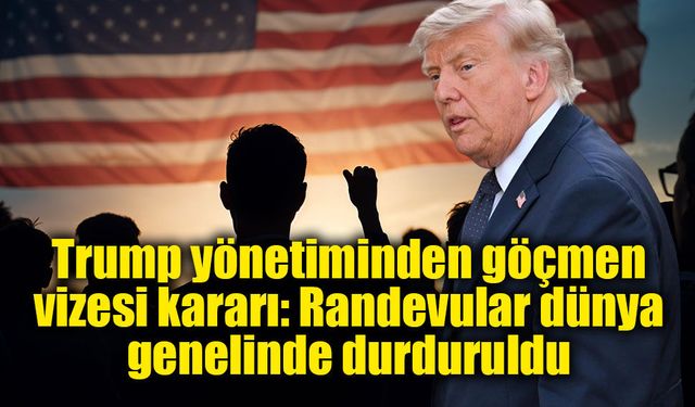 ABD'den göçmen vizesi randevularına küresel ara: Görüşmeler yeniden planlanıyor
