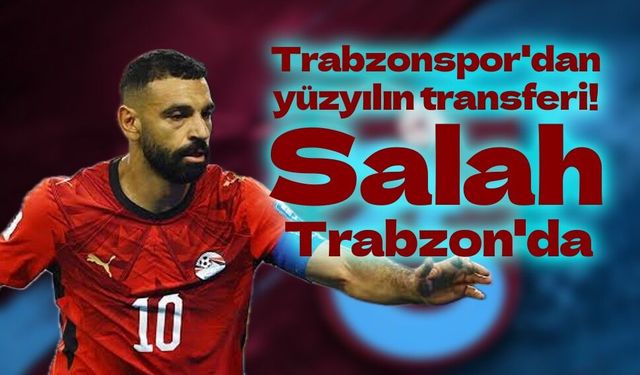 Trabzonspor'da Mohamed Salah bombası! Mısırlı yıldızın yarın Trabzon'a gelmesi bekleniyor