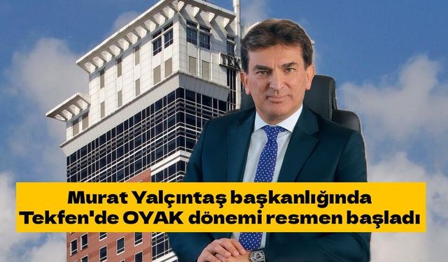 Tekfen'de OYAK dönemi başladı