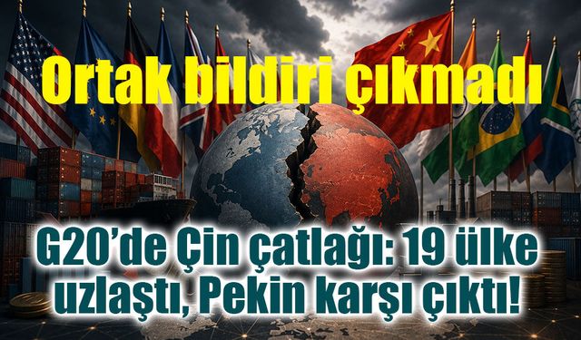 Dünyanın ekonomileri Çin’e karşı mı birleşiyor? G20’de dikkat çeken kriz