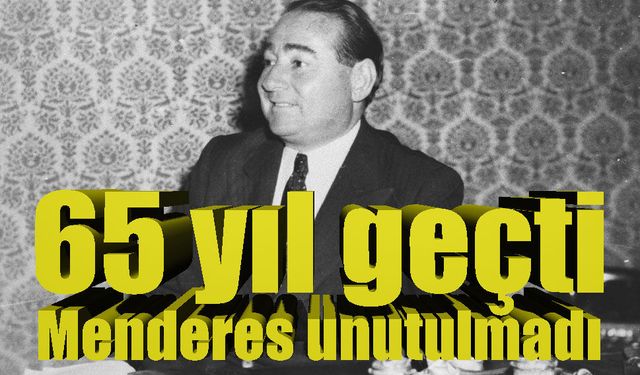 Adnan Menderes’in idamının üzerinden 65 yıl geçti: Erdoğan’dan mesaj!