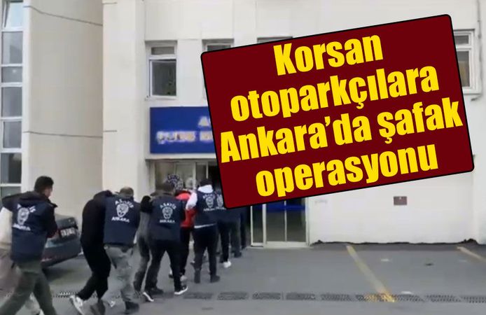 Başkentte korsan otoparkçılara operasyon: 32 gözaltı