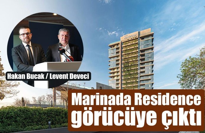 HAKAN BUCAK Marinada Residence projesini tanıttı