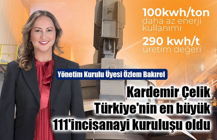 Kardemir Çelik, Türkiye'nin en büyük 111'inci sanayi kuruluşu oldu