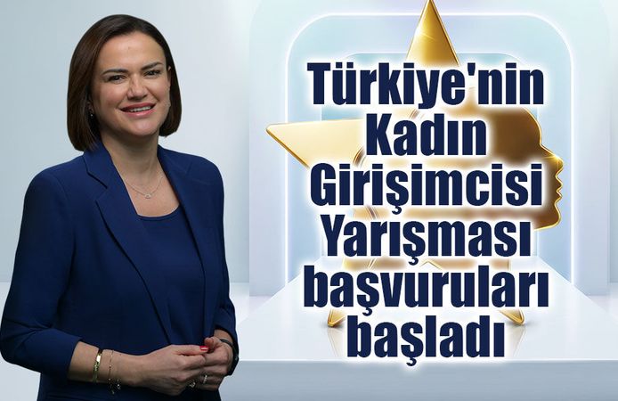 Türkiye'nin Kadın Girişimcisi Yarışması başvuruları başladı