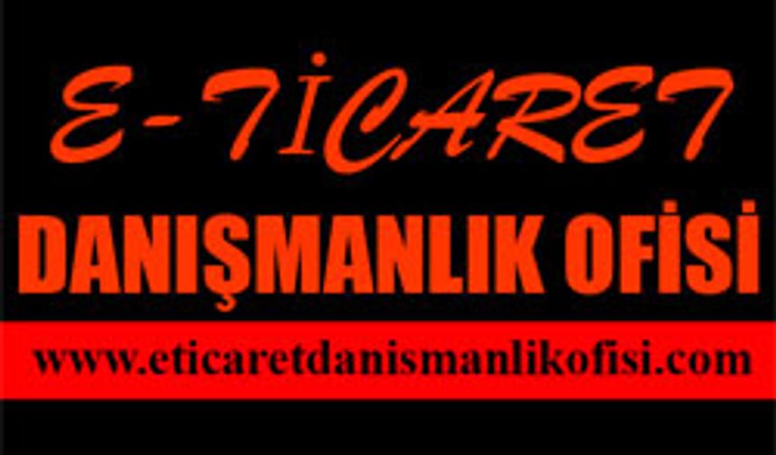 E-Ticaret Danışmalık Ofisi