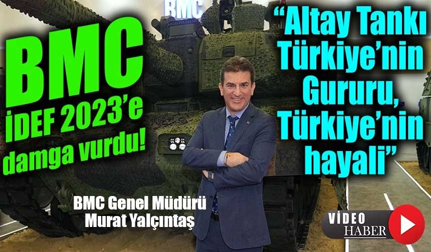BMC Genel Müdürü Murat Yalçıntaş Ekovitrin'e konuştu: Altay Tankı bizim kızılelmamız
